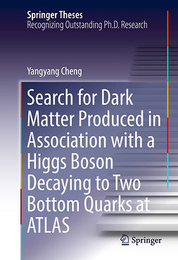 Cheng, Yangyang - Search for Dark Matter Produced in Association with a Higgs Boson Decaying to Two Bottom Quarks at ATLAS, ebook