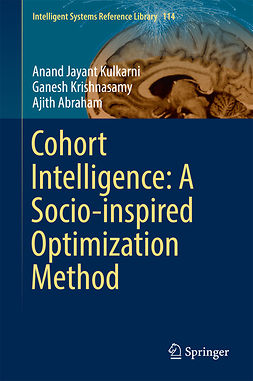 Abraham, Ajith - Cohort Intelligence: A Socio-inspired Optimization Method, e-kirja