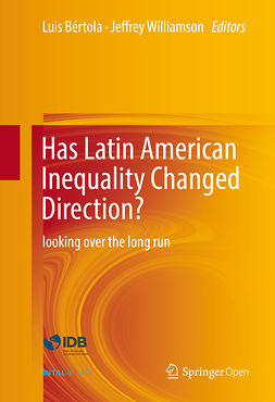 Bértola, Luis - Has Latin American Inequality Changed Direction?, ebook