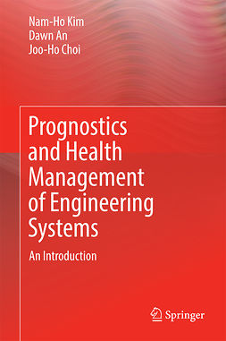 An, Dawn - Prognostics and Health Management of Engineering Systems, e-kirja