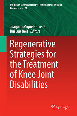 Oliveira, Joaquim Miguel - Regenerative Strategies for the Treatment of Knee Joint Disabilities, ebook