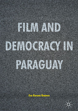 Romero, Eva Karene - Film and Democracy in Paraguay, e-kirja