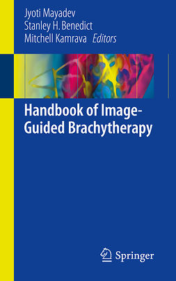 Benedict, Stanley H. - Handbook of Image-Guided Brachytherapy, e-bok