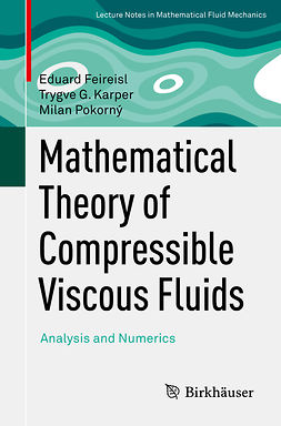 Feireisl, Eduard - Mathematical Theory of Compressible Viscous Fluids, ebook