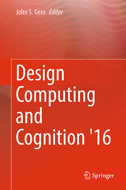Gero, John. S - Design Computing and Cognition '16, e-bok
