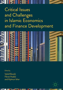 Efendić, Velid - Critical Issues and Challenges in Islamic Economics and Finance Development, e-kirja