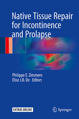 De, Elise J. B. - Native Tissue Repair for Incontinence and Prolapse, e-bok
