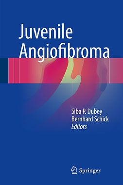 Dubey, Siba P. - Juvenile Angiofibroma, ebook