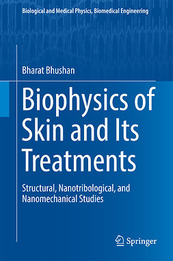 Bhushan, Bharat - Biophysics of Skin and Its Treatments, e-kirja