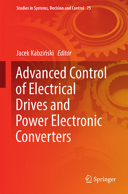 Kabziński, Jacek - Advanced Control of Electrical Drives and Power Electronic Converters, ebook