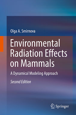 Smirnova, Olga A. - Environmental Radiation Effects on Mammals, ebook