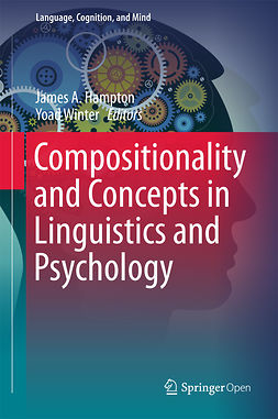 Hampton, James A. - Compositionality and Concepts in Linguistics and Psychology, ebook