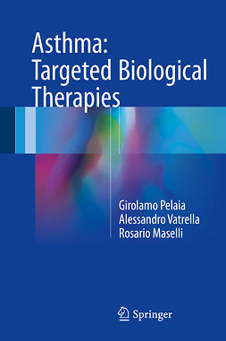 Maselli, Rosario - Asthma: Targeted Biological Therapies, ebook
