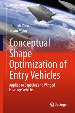 Dirkx, Dominic - Conceptual Shape Optimization of Entry Vehicles, ebook