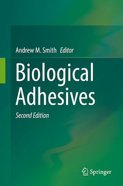 Smith, Andrew M. - Biological Adhesives, e-kirja