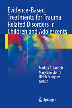 Cloitre, Marylène - Evidence-Based Treatments for Trauma Related Disorders in Children and Adolescents, ebook