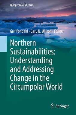 Fondahl, Gail - Northern Sustainabilities: Understanding and Addressing Change in the Circumpolar World, e-bok