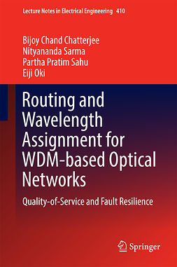 Chatterjee, Bijoy Chand - Routing and Wavelength Assignment for WDM-based Optical Networks, ebook