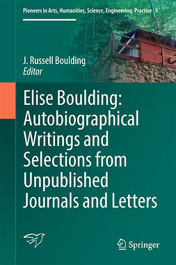 Boulding, J Russell - Elise Boulding: Autobiographical Writings and Selections from Unpublished Journals and Letters, ebook