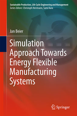 Beier, Jan - Simulation Approach Towards Energy Flexible Manufacturing Systems, ebook