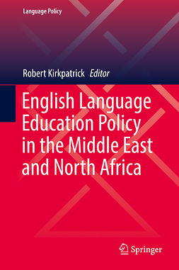 Kirkpatrick, Robert - English Language Education Policy in the Middle East and North Africa, e-bok