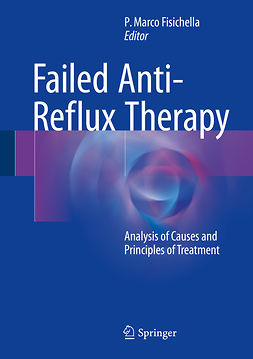 Fisichella, P. Marco - Failed Anti-Reflux Therapy, e-kirja