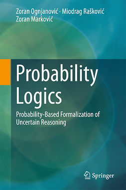 Marković, Zoran - Probability Logics, ebook