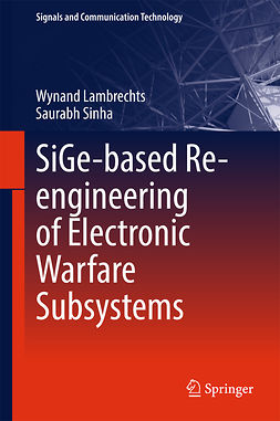 Lambrechts, Wynand - SiGe-based Re-engineering of Electronic Warfare Subsystems, e-kirja