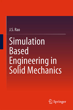 Rao, J.S. - Simulation Based Engineering in Solid Mechanics, ebook