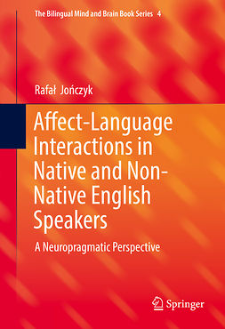 Jończyk, Rafał - Affect-Language Interactions in Native and Non-Native English Speakers, ebook