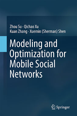 Shen, Xuemin (Sherman) - Modeling and Optimization for Mobile Social Networks, e-kirja