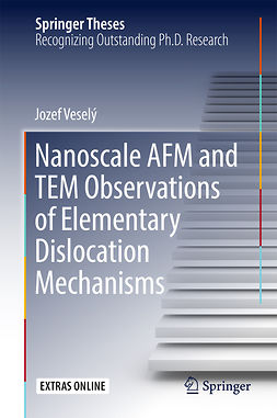 Veselý, Jozef - Nanoscale AFM and TEM Observations of Elementary Dislocation Mechanisms, ebook