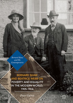 Gahan, Peter - Bernard Shaw and Beatrice Webb on Poverty and Equality in the Modern World, 1905–1914, ebook