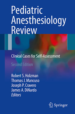 Cravero, Joseph P. - Pediatric Anesthesiology Review, ebook