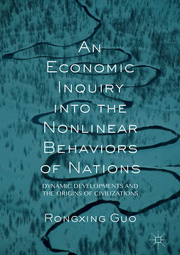Guo, Rongxing - An Economic Inquiry into the Nonlinear Behaviors of Nations, e-kirja
