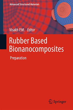 M., Visakh P. - Rubber Based Bionanocomposites, e-bok