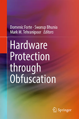 Bhunia, Swarup - Hardware Protection through Obfuscation, ebook