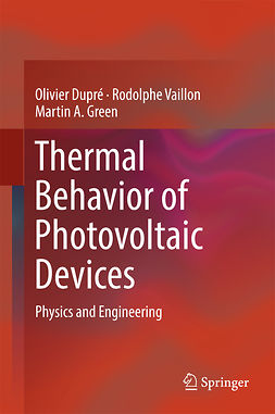 Dupré, Olivier - Thermal Behavior of Photovoltaic Devices, ebook