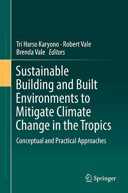 Karyono, Tri Harso - Sustainable Building and Built Environments to Mitigate Climate Change in the Tropics, ebook