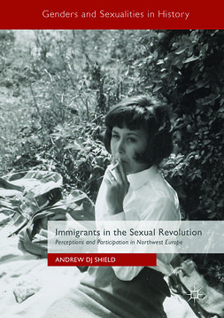 Shield, Andrew DJ - Immigrants in the Sexual Revolution, ebook