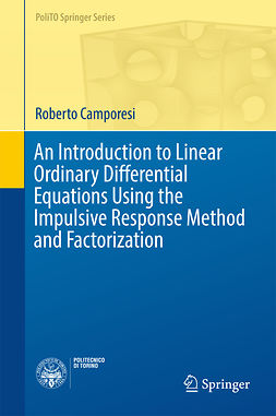 Camporesi, Roberto - An Introduction to Linear Ordinary Differential Equations Using the Impulsive Response Method and Factorization, ebook