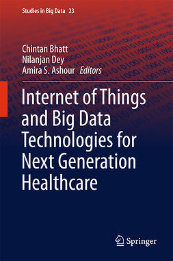 Ashour, Amira S. - Internet of Things and Big Data Technologies for Next Generation Healthcare, e-bok