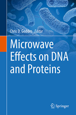 Geddes, Chris D. - Microwave Effects on DNA and Proteins, e-bok