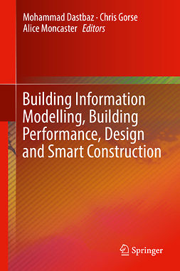 Dastbaz, Mohammad - Building Information Modelling, Building Performance, Design and Smart Construction, e-bok