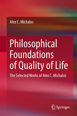 Michalos, Alex C. - Philosophical Foundations of Quality of Life, e-bok