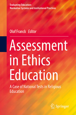 Franck, Olof - Assessment in Ethics Education, ebook
