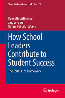 Leithwood, Kenneth - How School Leaders Contribute to Student Success, ebook