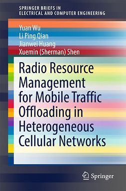 Huang, Jianwei - Radio Resource Management for Mobile Traffic Offloading in Heterogeneous Cellular Networks, e-kirja