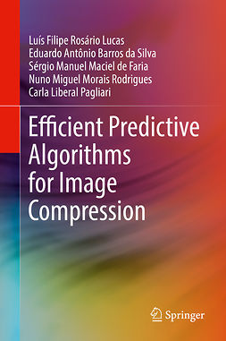 Faria, Sérgio Manuel Maciel de - Efficient Predictive Algorithms for Image Compression, ebook