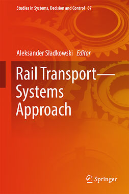 Sładkowski, Aleksander - Rail Transport—Systems Approach, ebook